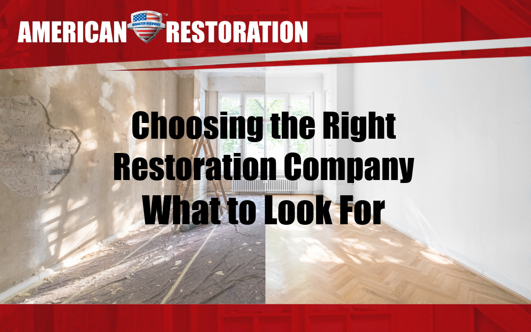 Things to look for in a restoration company.