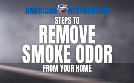 Steps to Remove Smoke Odor From Your Home
