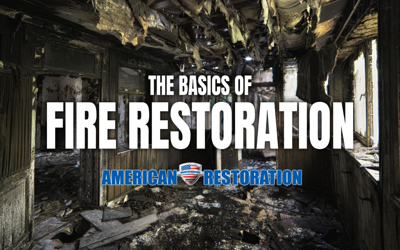 Knowing the basic steps for fire restoration