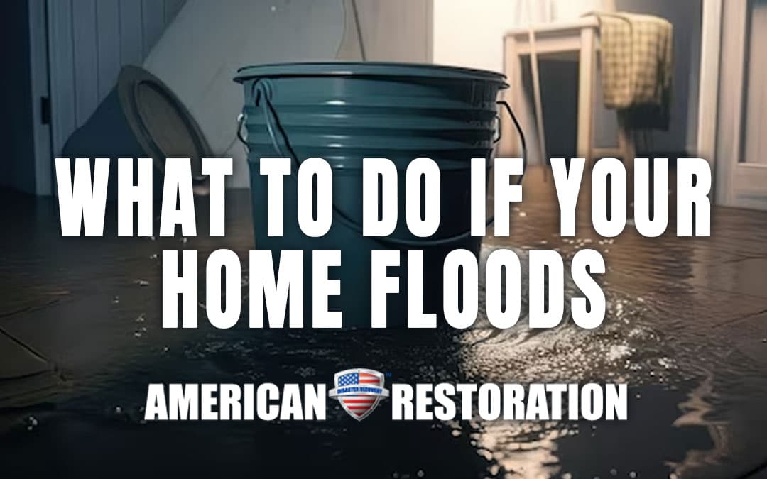 What to Do If Your Home Floods