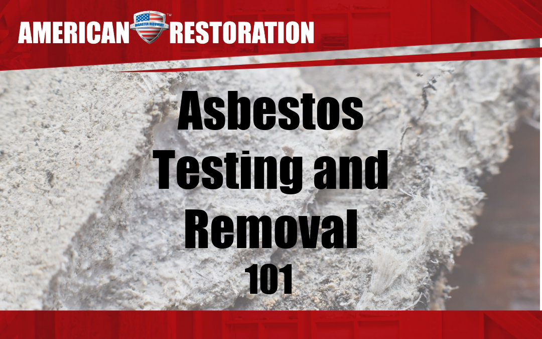 Asbestos Testing and Removal 101