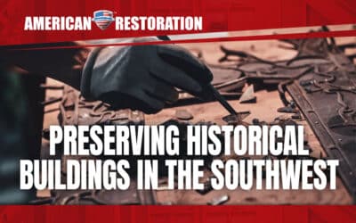 Preserving Historical Buildings in the Southwest: Challenges and Solutions for Protecting Our Local Heritage