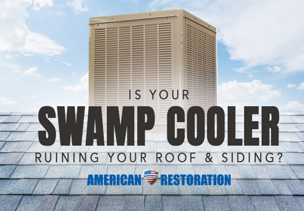 Is Your Swamp Cooler Ruining Your Roof & Siding?