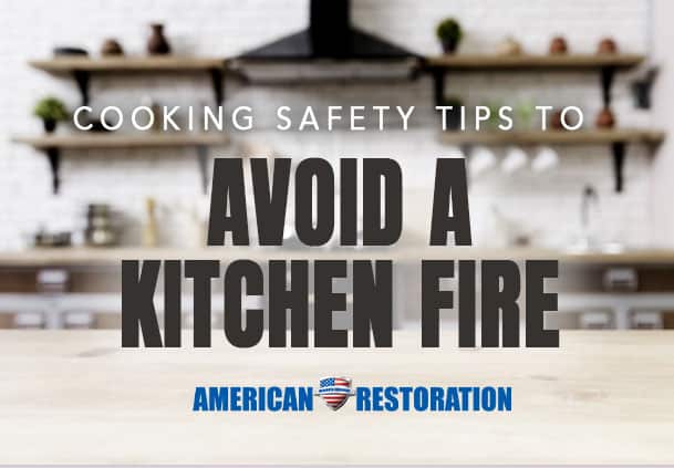 Kitchen Safety Tips & How to Avoid A Kitchen Fire