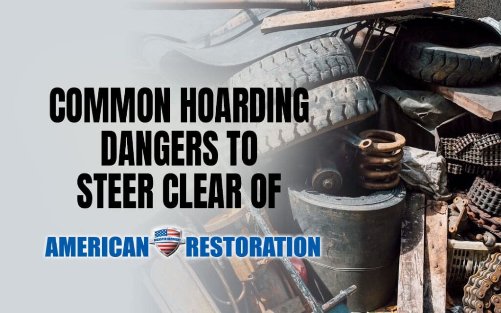 Hoarding Dangers to Steer Clear Of